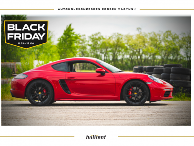 Black Friday Porsche 718 Cayman Bullrent bérlés autókölcsönzés élményvezetés